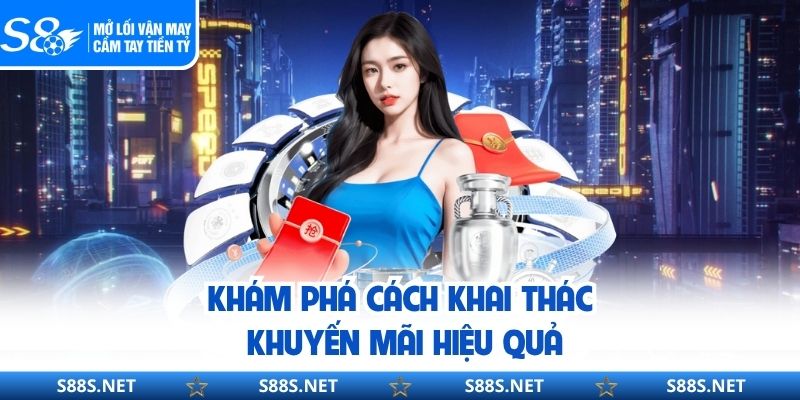 Khám phá cách khai thác khuyến mãi hiệu 